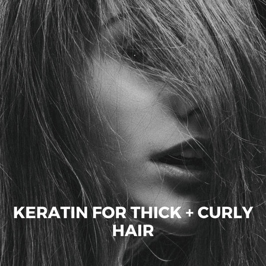 Keratin for Thick, Curly &amp; Resistant Hair: What You Must Know